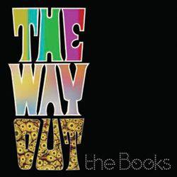 The Books : The Way Out